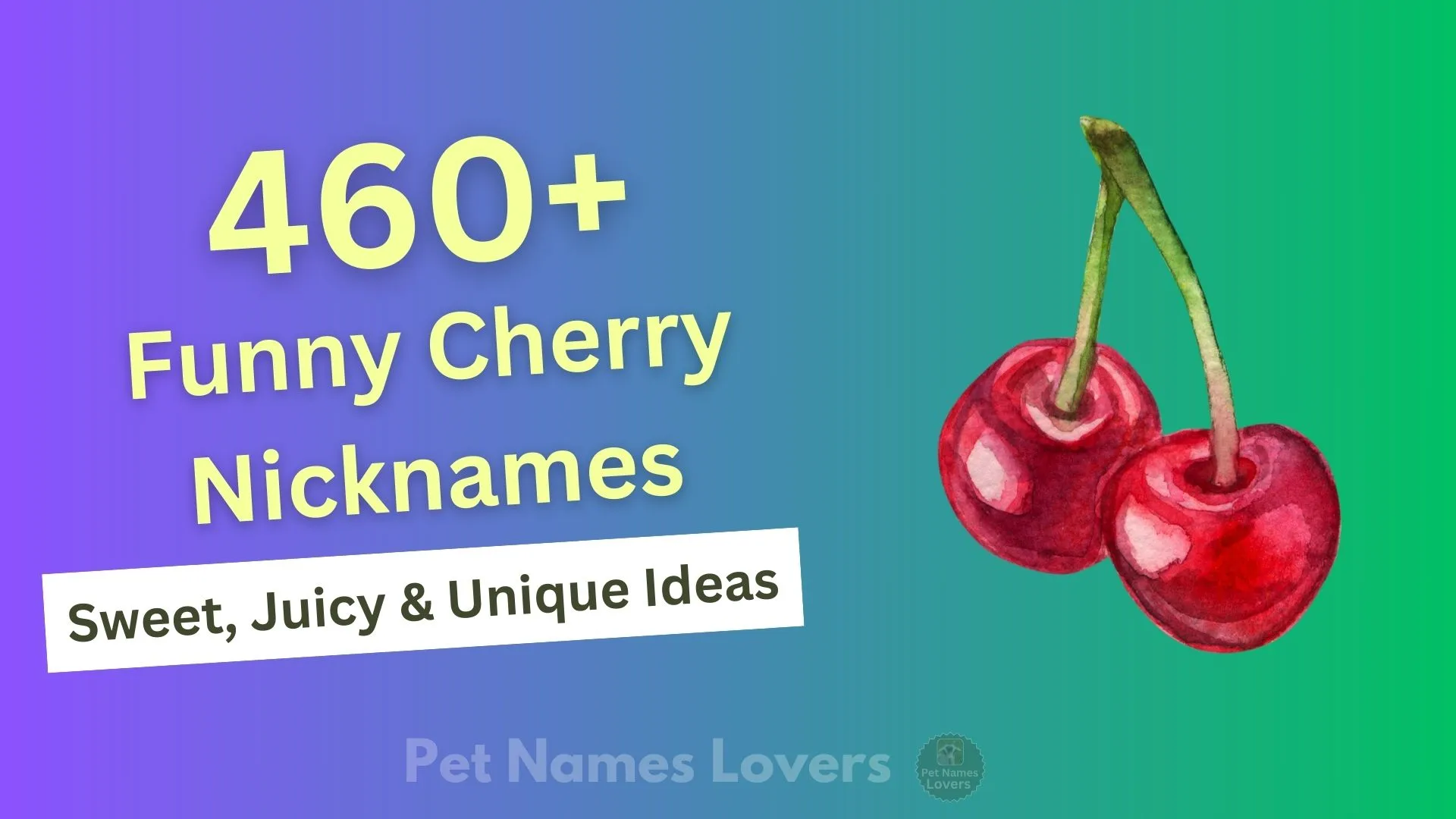 Funny Cherry Nicknames