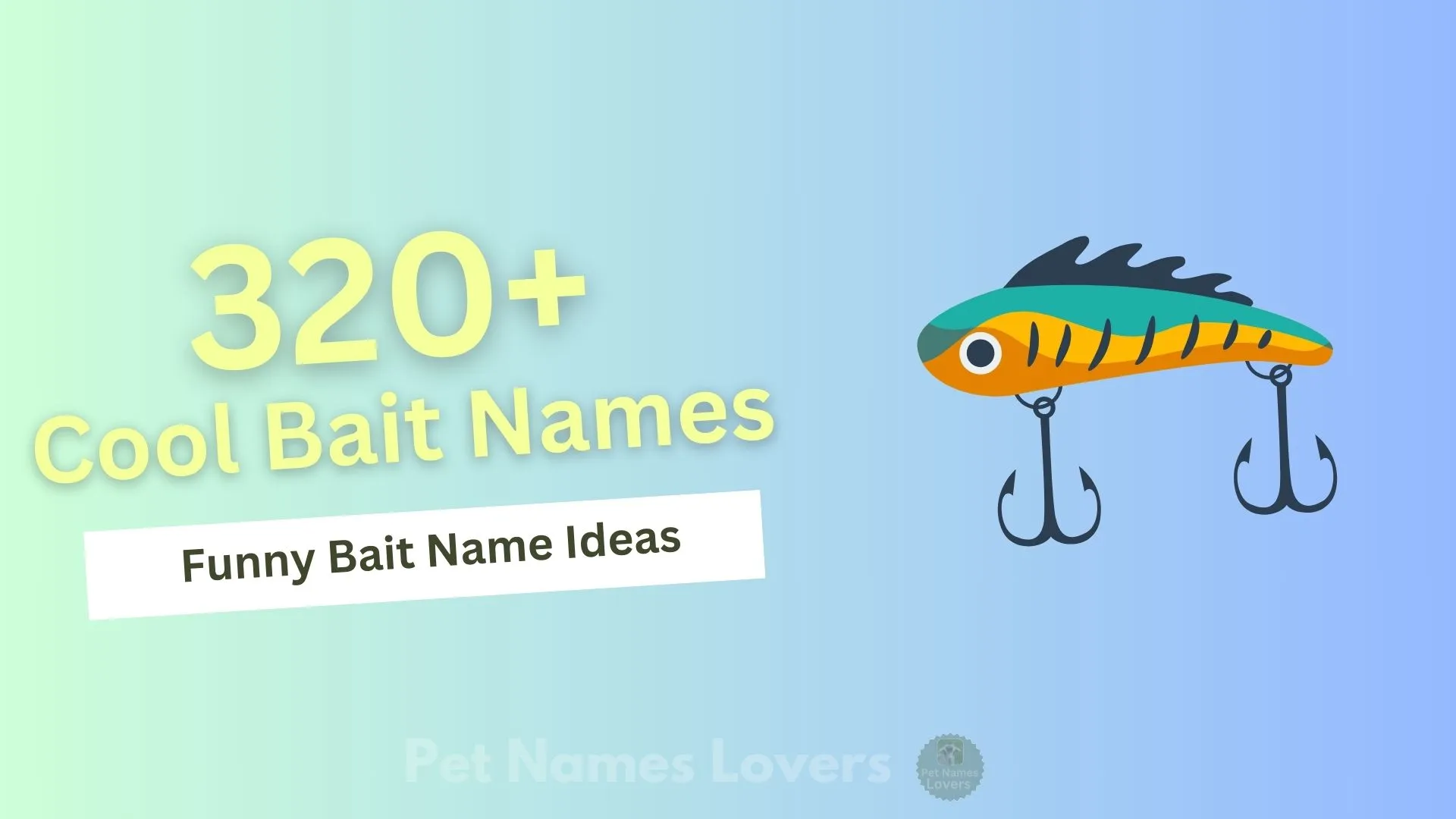 Cool Bait Names